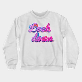 Lockdown tee Crewneck Sweatshirt